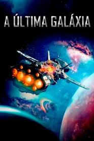 Assistir A Última Galáxia online