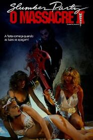 Assistir Slumber Party: O Massacre II online