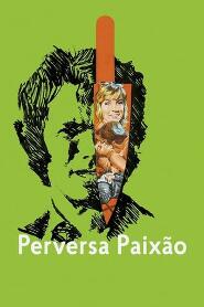 Assistir Perversa Paixão online