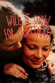 Assistir Will It Snow for Christmas? online