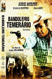 Assistir O Bandoleiro Temerário online