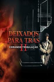 Assistir Deixados para Trás 2: Comando Tribulação online