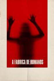 Assistir A Fábrica de Humanos online