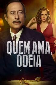 Assistir Quem Ama, Odeia online