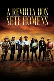 Assistir A Revolta dos Sete Homens online