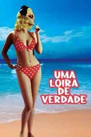 Assistir Uma Loira de Verdade online