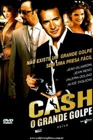 Assistir Cash - O Grande Golpe online