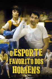 Assistir O Esporte Favorito dos Homens online