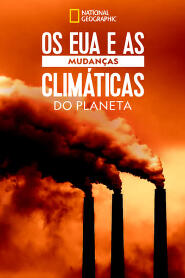 Assistir Os EUA e as Mudanças Climáticas do Planeta online