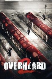 Assistir Overheard 2 online