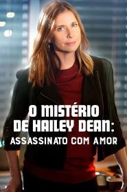 Assistir O Mistério de Hailey Dean: Assassinato com Amor online