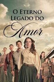 Assistir O Eterno Legado do Amor online