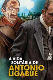 Assistir A vida solitária de Antonio Ligabue online