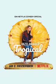 Assistir Hazel Brugger: Tropical online