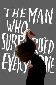 Assistir The Man Who Surprised Everyone online