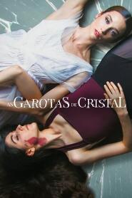 Assistir As Garotas de Cristal online