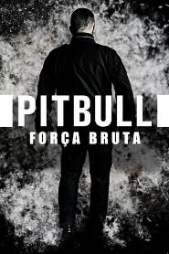 Assistir Pitbull - Força Bruta online