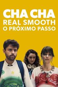 Assistir Cha Cha Real Smooth: O Próximo Passo online