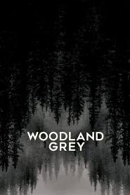 Assistir Woodland Grey online