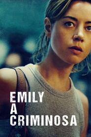 Assistir Emily the Criminal online