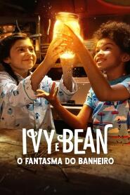 Assistir Ivy e Bean: O Fantasma do Banheiro online