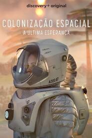 Assistir Colonização Espacial: A Última Esperança online