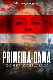 Assistir A Primeira-Dama do Estado Islâmico online