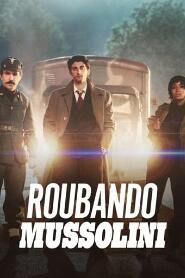 Assistir Roubando Mussolini online