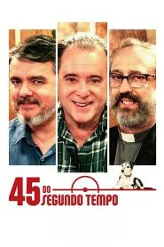 Assistir 45 do Segundo Tempo online