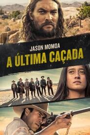 Assistir A Última Caçada online