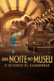 Assistir Uma Noite no Museu: O Retorno de Kahmunrah online