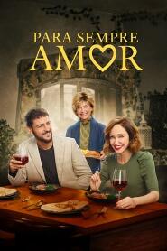 Assistir Para Sempre Amor online