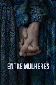 Assistir Entre Mulheres online