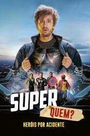 Assistir Super Quem? Heróis Por Acaso online