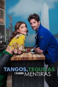 Assistir Tangos, Tequilas e Algumas Mentiras online