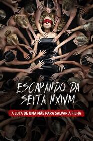 Assistir Escapando da Seita Nxivm: A Luta de uma Mãe para Salvar a Filha online