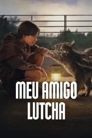 Assistir Meu Amigo Lutcha online