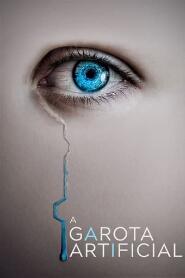 Assistir A Garota Artificial online