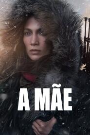 Assistir A Mãe online