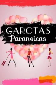 Assistir Garotas Paranoicas online