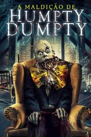 Assistir A Maldição de Humpty Dumpty online