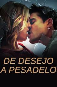 Assistir De Desejo a Pesadelo online