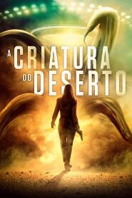 Assistir A Criatura do Deserto online