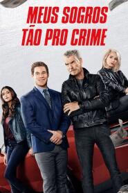 Assistir Meus Sogros Tão pro Crime online