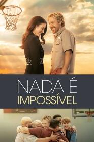 Assistir Nada é Impossível online