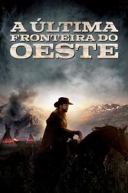 Assistir A Última Fronteira do Oeste online