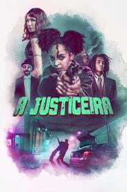 Assistir A Justiceira online