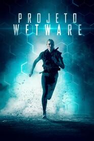 Assistir Projeto Wetware online