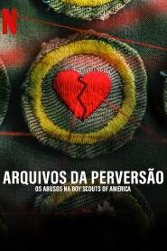 Assistir Arquivos da Perversão: Os Abusos na Boy Scouts of America online