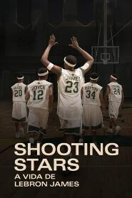 Assistir Shooting Stars: A Vida de Lebron James online